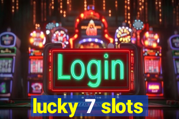 lucky 7 slots